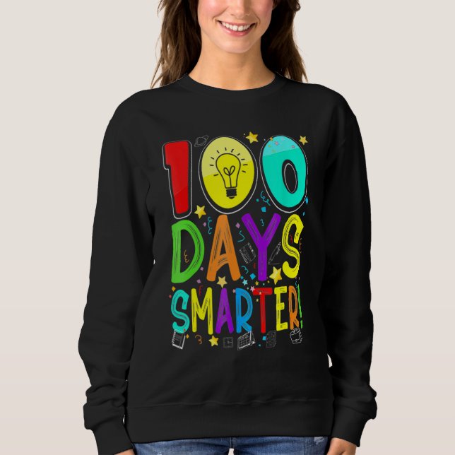 Sudadera 100 Days Smarter Happy 100th Day Of School Student (Anverso)
