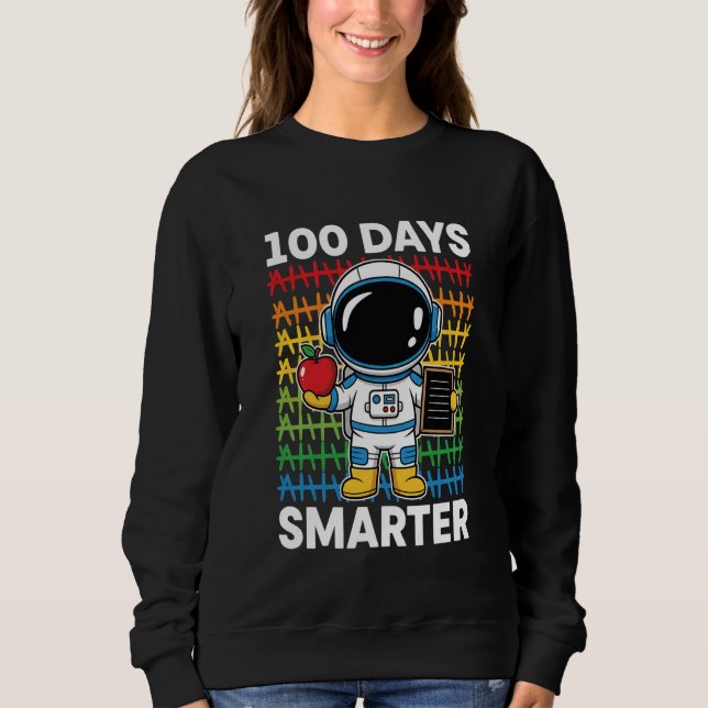 Sudadera 100 Days Smarter Space Astronaut 100th Day School  (Anverso)