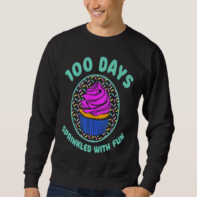 Sudadera 100 Days Sprinkled With Fun Cupcakes  Teacher Stud (Anverso)