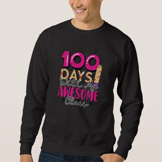 Sudadera 100 Days With My Awesome Class 100 Days Of School (Anverso)