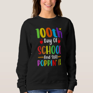 Sudadera 100 Días De Escuela Y Ropa Todavía Poppin