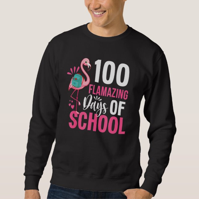 Sudadera 100 Flamazing Days Of School Flamingo 100th Day Fo (Anverso)