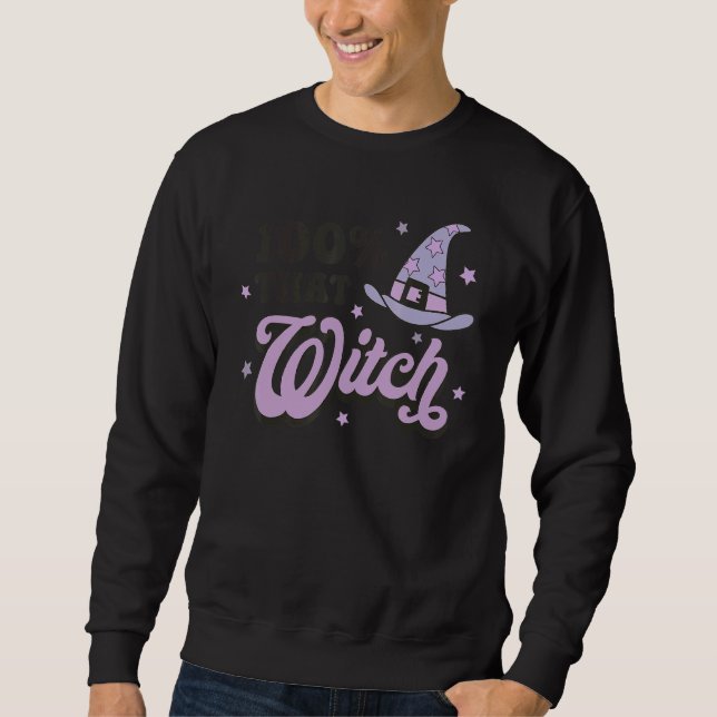 Sudadera 100 That Witch Halloween Costume Witch   Spooky Se (Anverso)