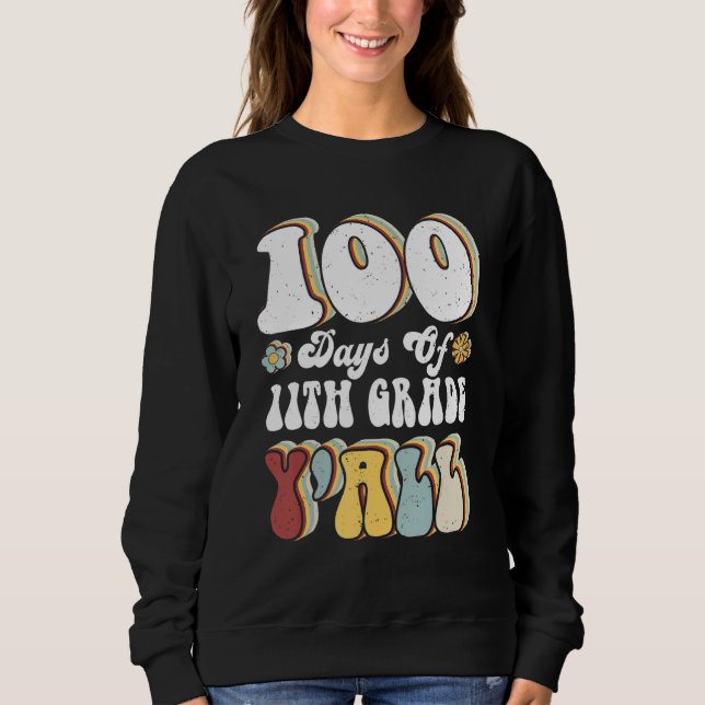 Sudadera 100th Day Of 11th Grade Y'all Teacher 100 Days (Anverso)
