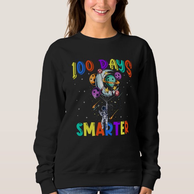 Sudadera 100th Day Of School 100 Days Smarter Space Astrona (Anverso)