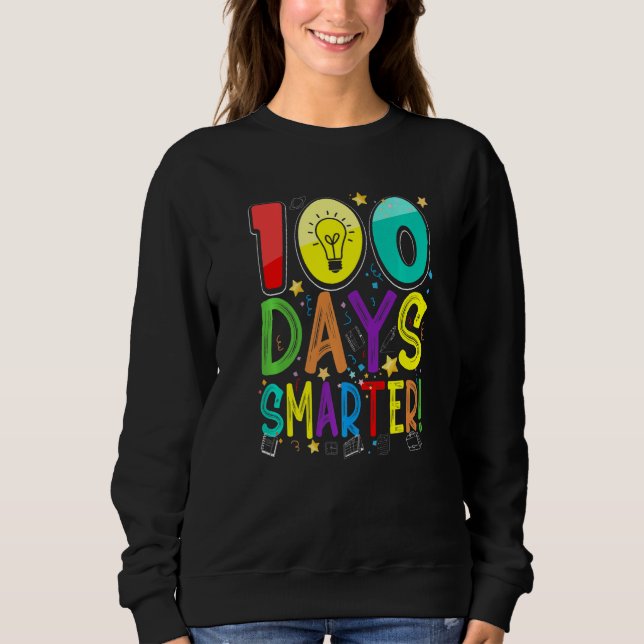 Sudadera 100th Day Of School 100 Days Smarter Teacher Stude (Anverso)
