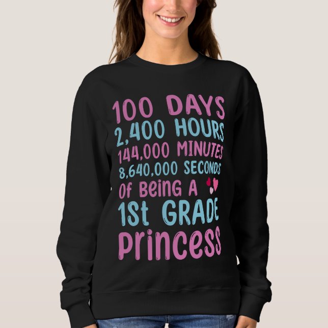 Sudadera 100th Day Of School 1st Grade Girls 100 Days Princ (Anverso)
