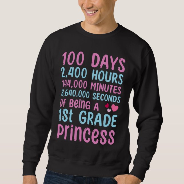 Sudadera 100th Day Of School 1st Grade Girls 100 Days Princ (Anverso)