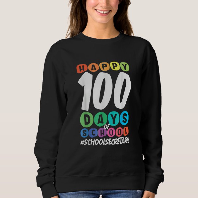 Sudadera 100th Day Of School School Secretary (Anverso)