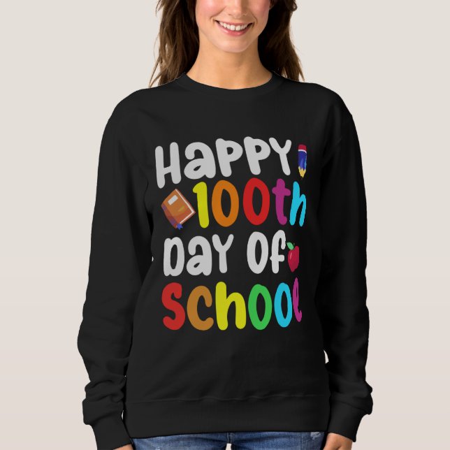 Sudadera 100th Day of School Teachers Kids Child Happy 100  (Anverso)