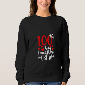 Sudadera 100th Day Teacher Crew Happy 100 Days Of School Te