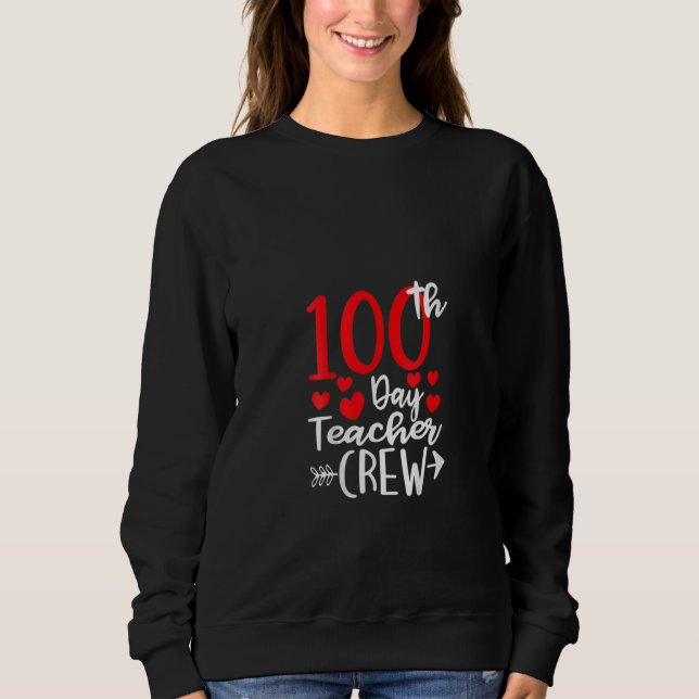 Sudadera 100th Day Teacher Crew Happy 100 Days Of School Te (Anverso)
