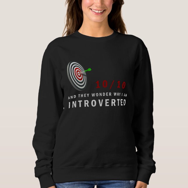 Sudadera 1010 And They Wonder Why I am Introverted (Anverso)