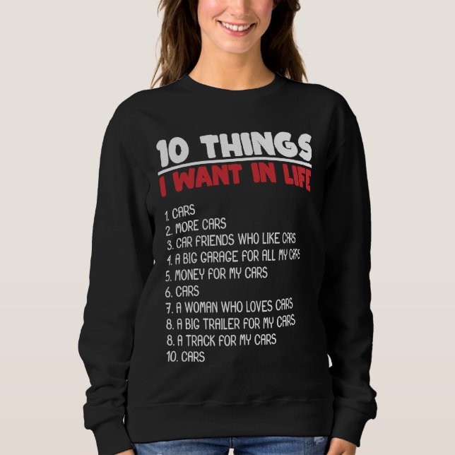 Sudadera 10 Things I Want Cars More Cars Automobile Mechani (Anverso)