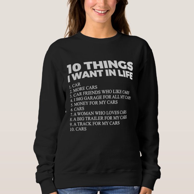 Sudadera 10 Things I Want In My Life Cars   Cars Car Driver (Anverso)