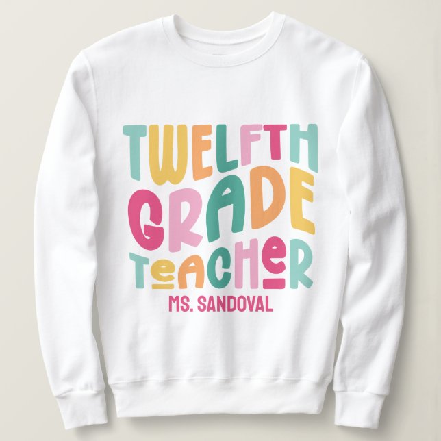Sudadera 12th Grade Teacher Colorful Text (Anverso del diseño)