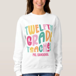 Sudadera 12th Grade Teacher Colorful Text