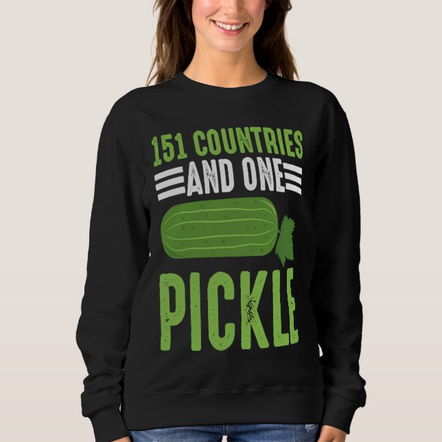 Sudadera 151 Countries And One Pickle I Cucumber I Pickle (Anverso)