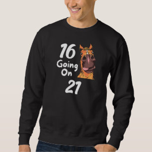 Sudadera 16 Años De Edad 21 Diciendo