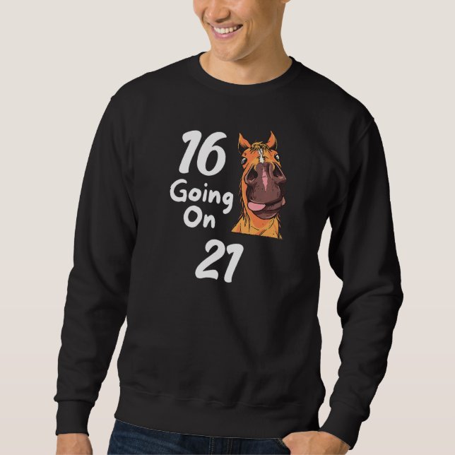 Sudadera 16 Años De Edad 21 Diciendo (Anverso)