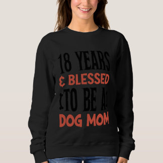 Sudadera ¡18 años y madre del perro! Cumpleaños de 18 años