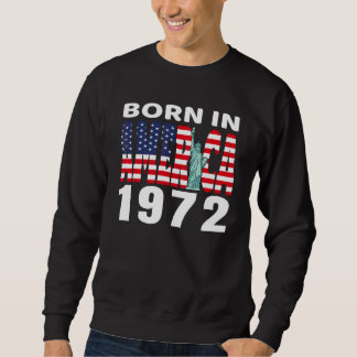 Sudadera 1972 Cumpleaños Nacido En Estados Unidos Orgullo E