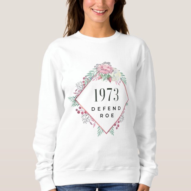 Sudadera 1973 Defender a Roe contra Wade Feminist Pro Choic (Anverso)