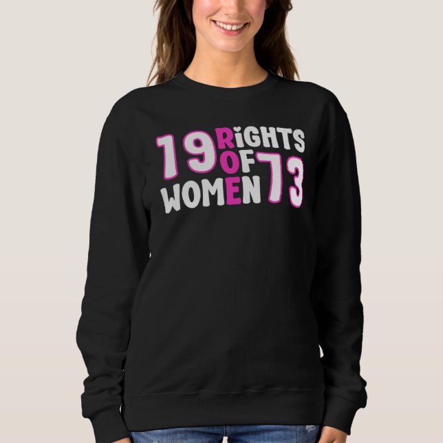 Sudadera 1973 Pro Choice Derechos de la mujer Feminismo Roe (Anverso)