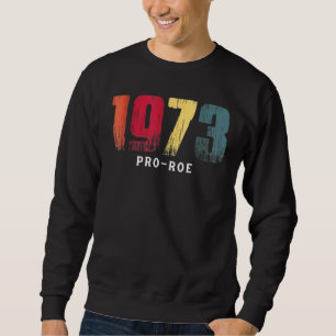 Sudadera 1973 Pro Choice Pro Roe V Mujeres feministas del a