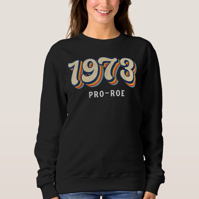 Sudadera 1973 Pro Choice Pro Roe V Mujeres feministas del a (Anverso)