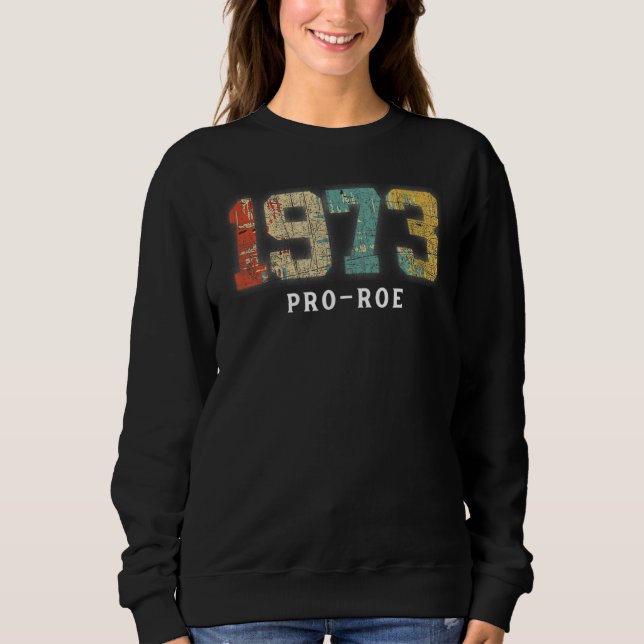Sudadera 1973 Pro Choice Pro Roe V Mujeres feministas del a (Anverso)