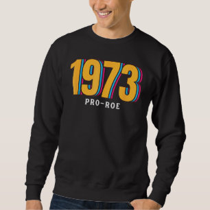 Sudadera 1973 Pro Choice Pro Roe V Mujeres feministas del a