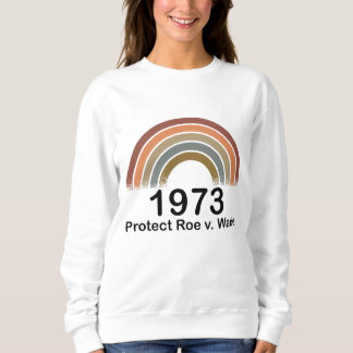 Sudadera 1973 Pro Choice Protect Roe contra los derechos de