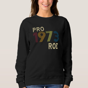 Sudadera 1973 Pro Roe  Pro Elección  Orgullosa Feminista 20