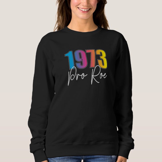 Sudadera 1973 Pro Roe V Wade Pro Elección Protege Reproduct (Anverso)