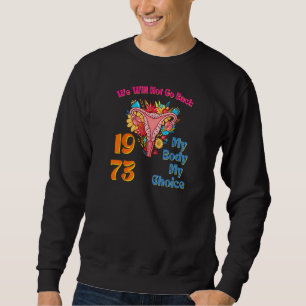 Sudadera 1973 Prohibición del Aborto Mi Uterus Elección Cor