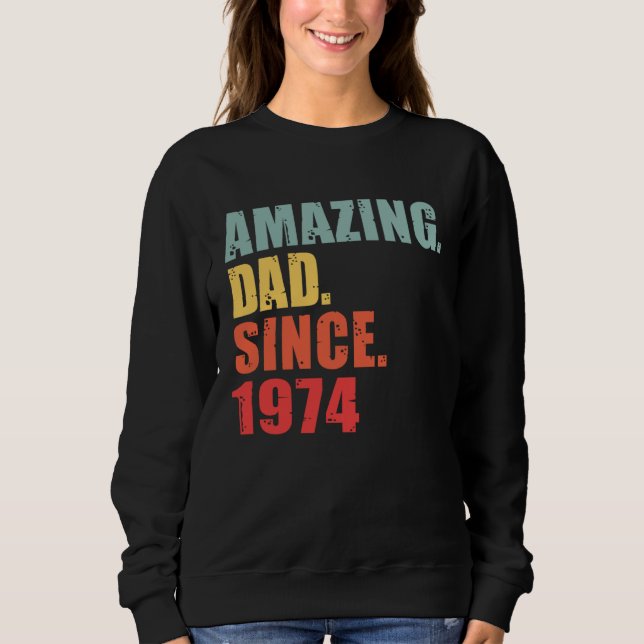 Sudadera 1974 Amazing Dad Since 1974 (Anverso)