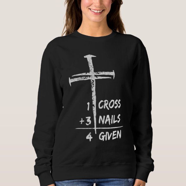 Sudadera 1 Cross 3 Nails Forgiven Christian Easter (Anverso)