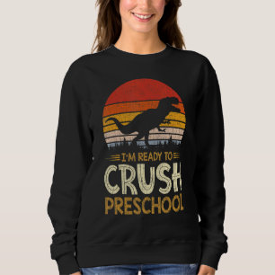 Sudadera 1er Día De Preescolar Estoy Listo Para Aplastar Di