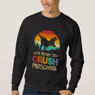 Sudadera 1er Día De Preescolar Estoy Listo Para Aplastar Di
