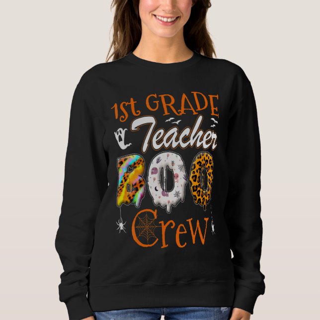 Sudadera 1st Grade Teacher Boo Crew  Teachers Halloween Cos (Anverso)