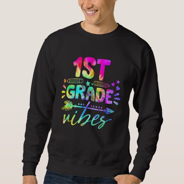 Sudadera 1st Grade Vibes Tie Dye Back To School Teacher Stu (Anverso)