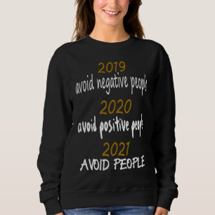 Sudadera 2019 Evitar Personas Negativas 2020 Positivas Avoi