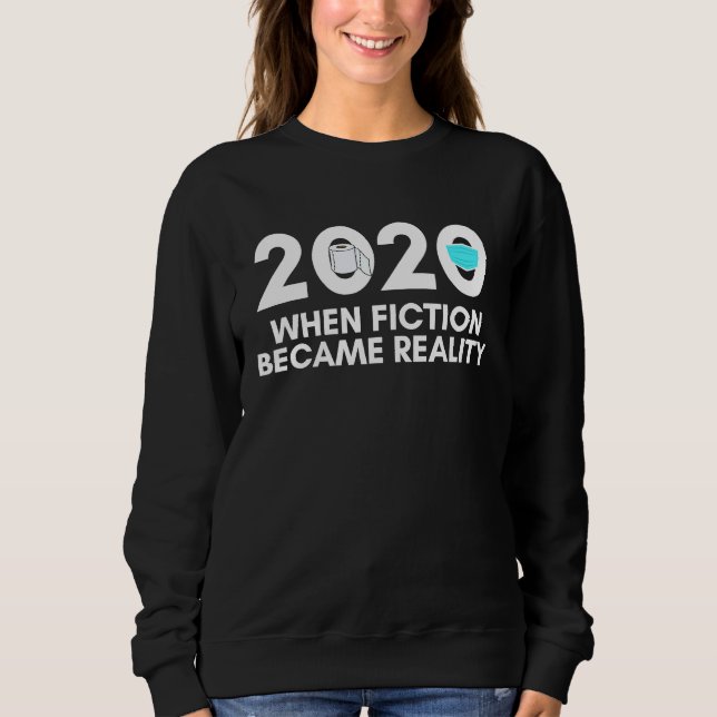 Sudadera 2020 When Fiction Became Reality Toilet Paper Face (Anverso)