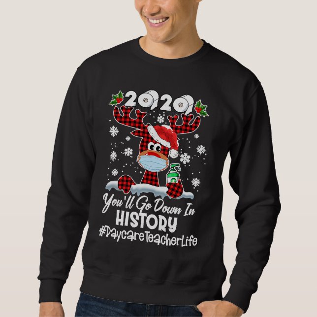 Sudadera 2020 You'll Go Down In History Daycare Teacher Lif (Anverso)