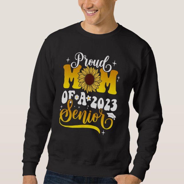 Sudadera 2023 Graduation Proud Mom Of A 2023 Senior Mom Sun (Anverso)
