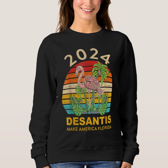 Sudadera 2024 Desantis Flamingo Lover Quote (Anverso)