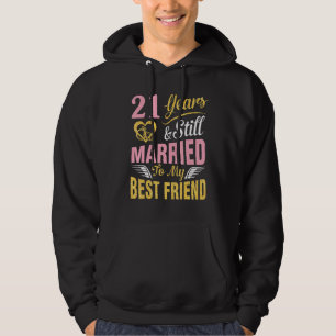 Sudadera 21 Años Boda Casarse Y Todavía Casarse Con Mi Abej