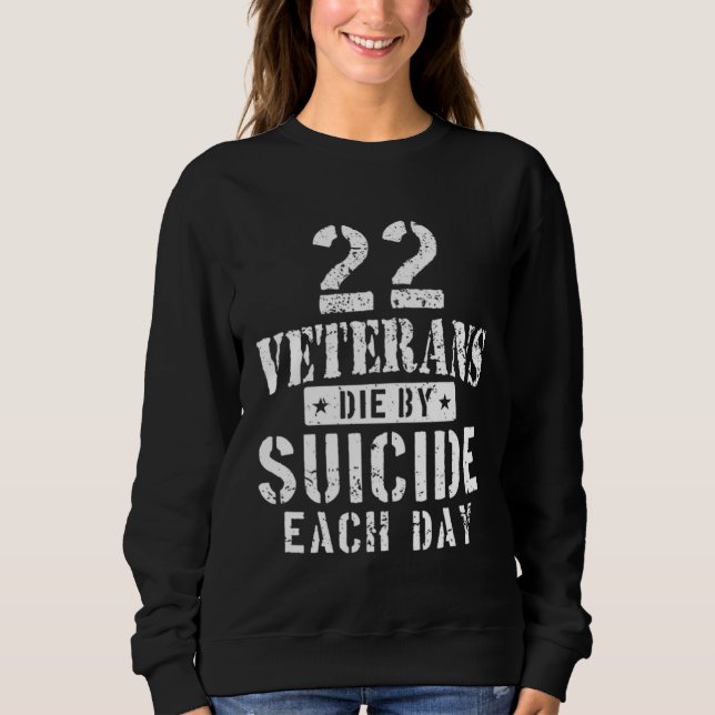 Sudadera 22 Veterans Die By Suicide Each Day Military Veter (Anverso)