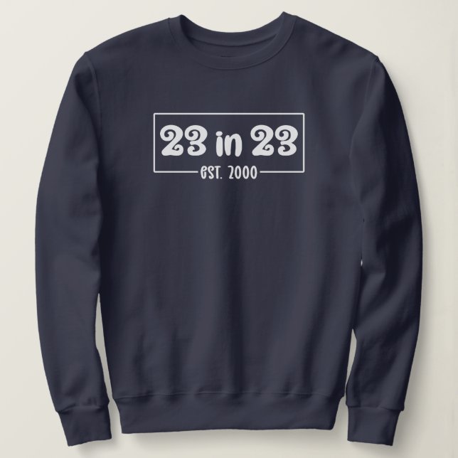 Sudadera 23 cumpleaños | 23 en el 23 de enero de 2000 (Anverso del diseño)